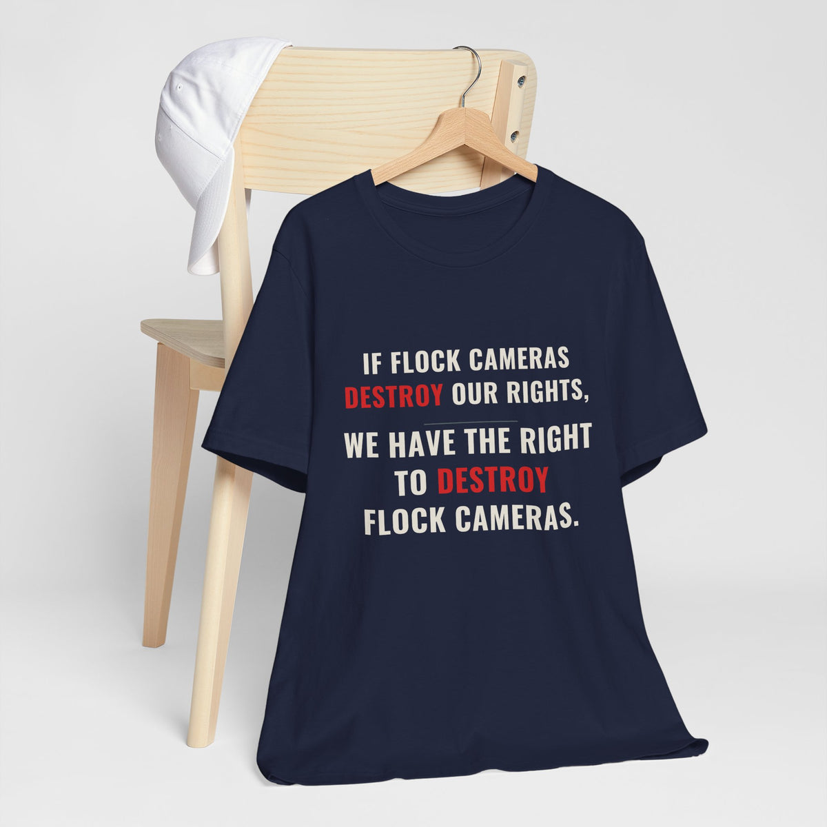"We Have The Right To Destroy Flock Cameras" — Protest T-Shirt — Political Statement Tee — Unisex Jersey Short Sleeve Tee